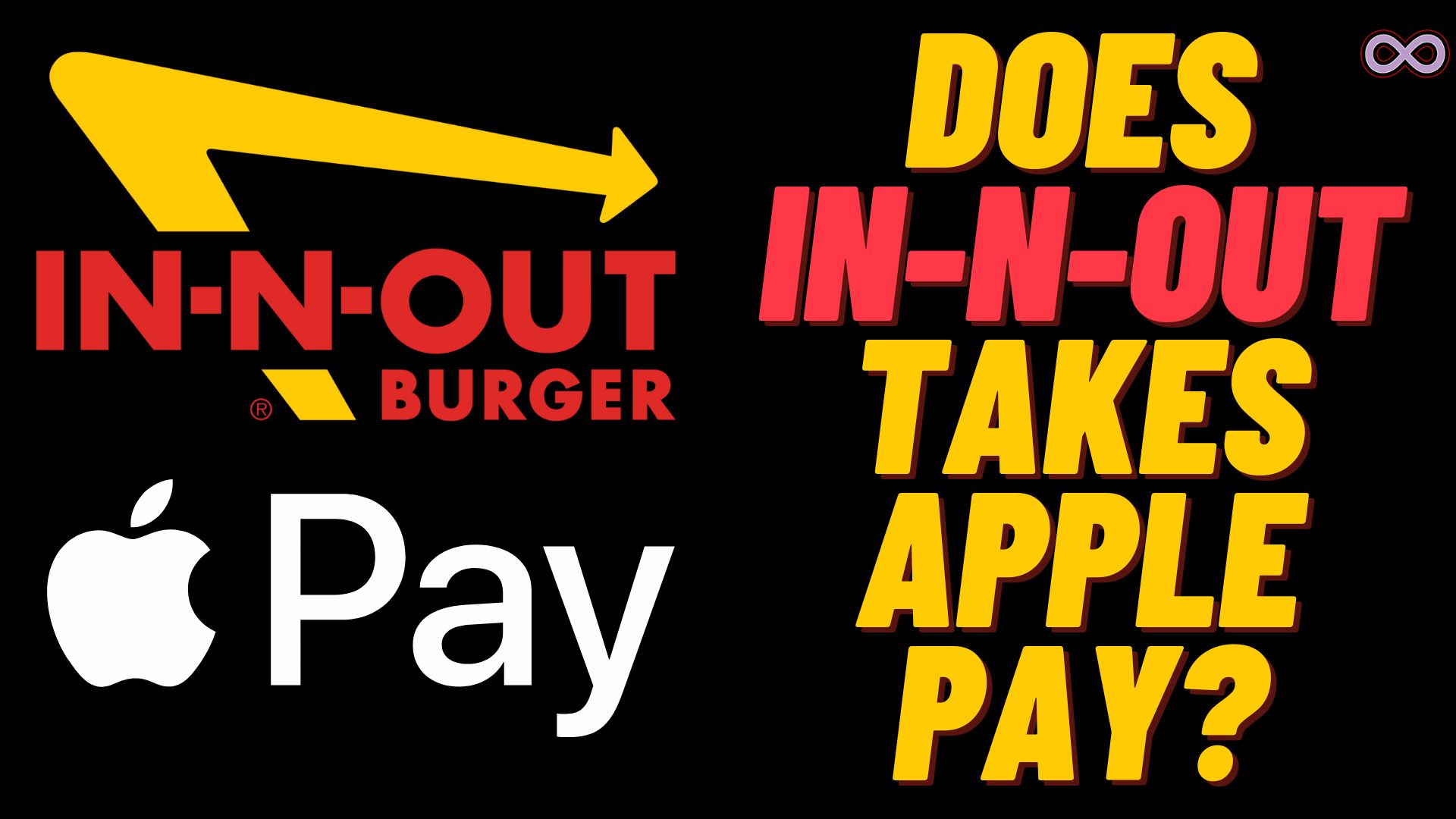 Does In and Out Take Apple Pay?