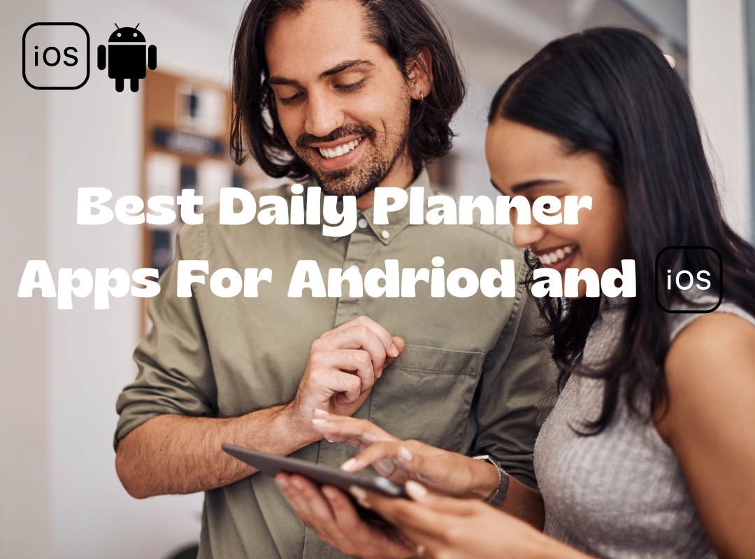 Best Daily Planner Apps For Andriod and iOS (1) Best Daily Planner Apps For Andriod and ios