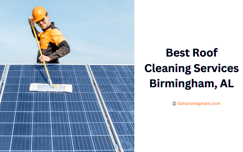 Best Roof Cleaning Services Birmingham