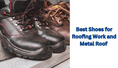 Best Shoes for Roofing Work and Metal Roof