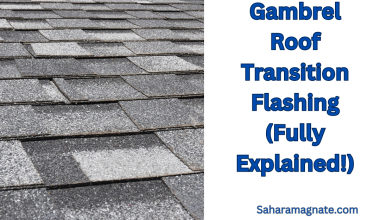Gambrel Roof Transition Flashing (Fully Explained!)