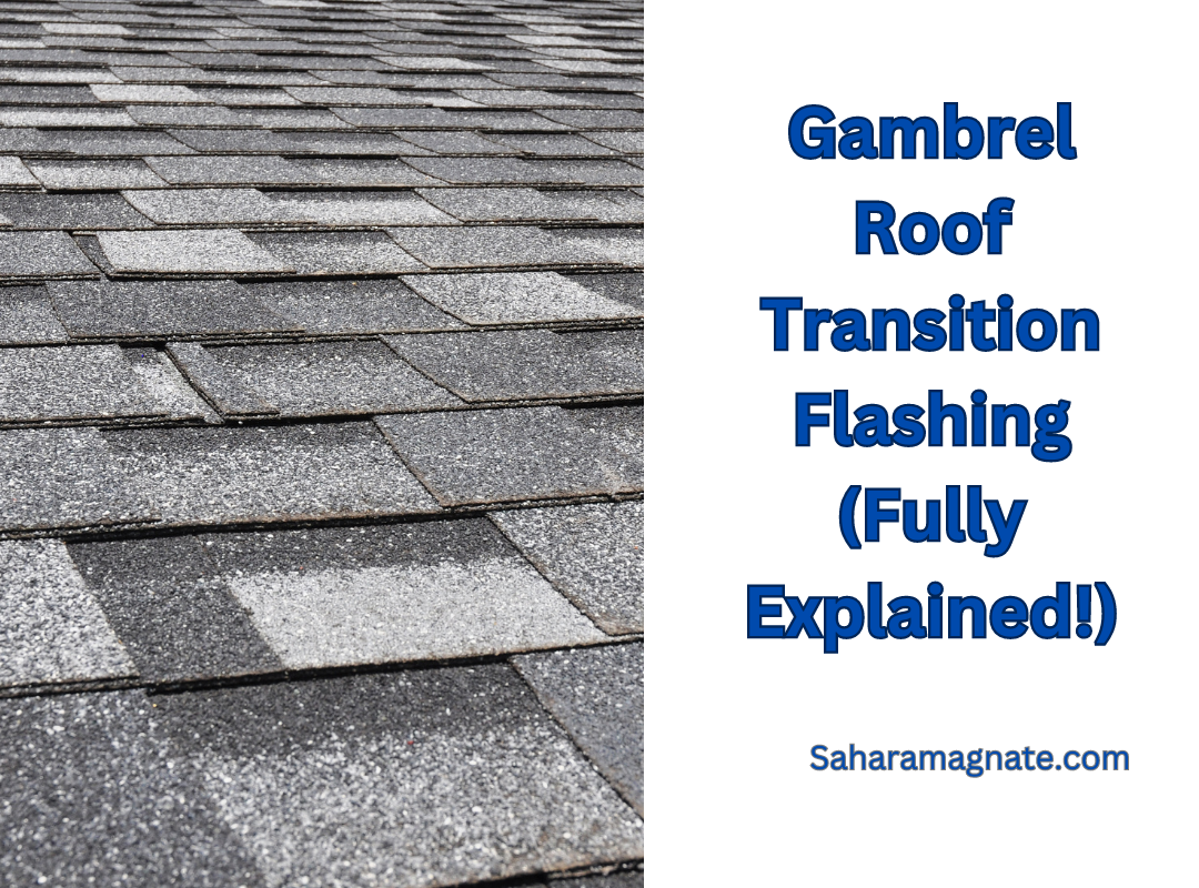 Gambrel Roof Transition Flashing (Fully Explained!) Gambrel Roof Transition Flashing (Fully Explained!)