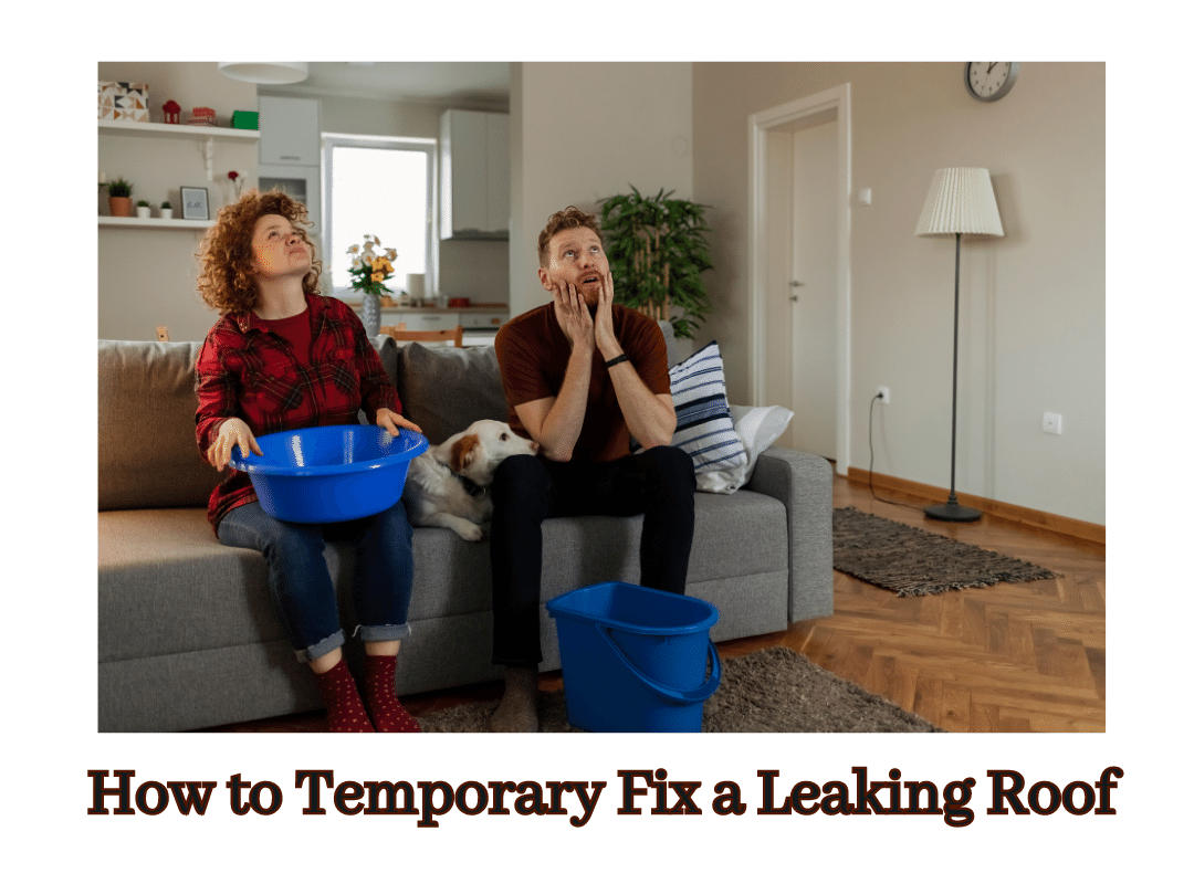 How to Temporary Fix a Leaking Roof How to Temporary Fix a Leaking Roof