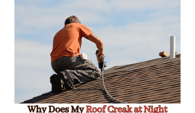 Why Does My Roof Creak at Night