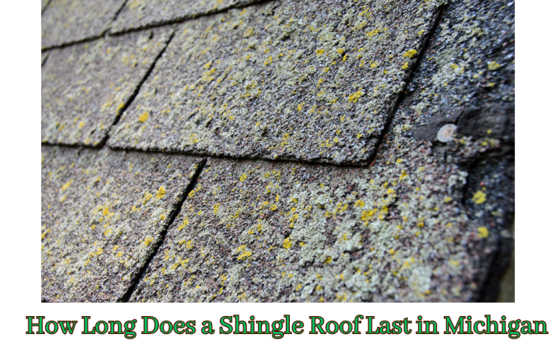 How Long Does a Shingle Roof Last in Michigan