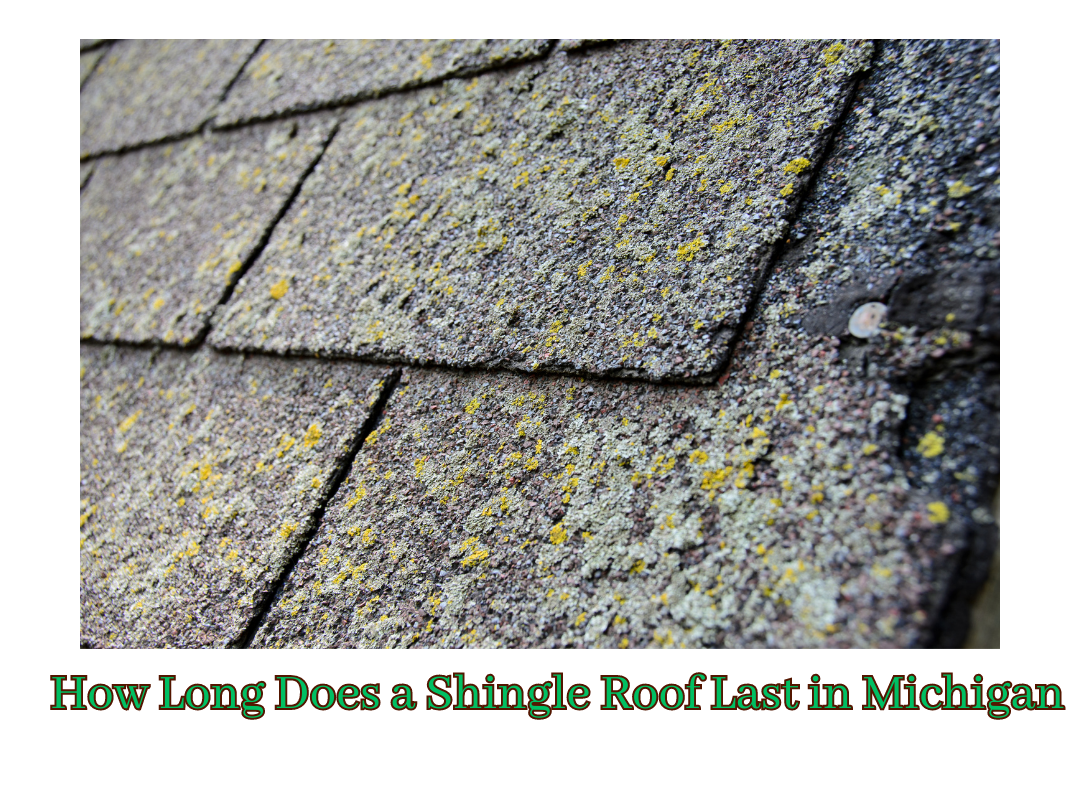 How Long Does a Shingle Roof Last in Michigan