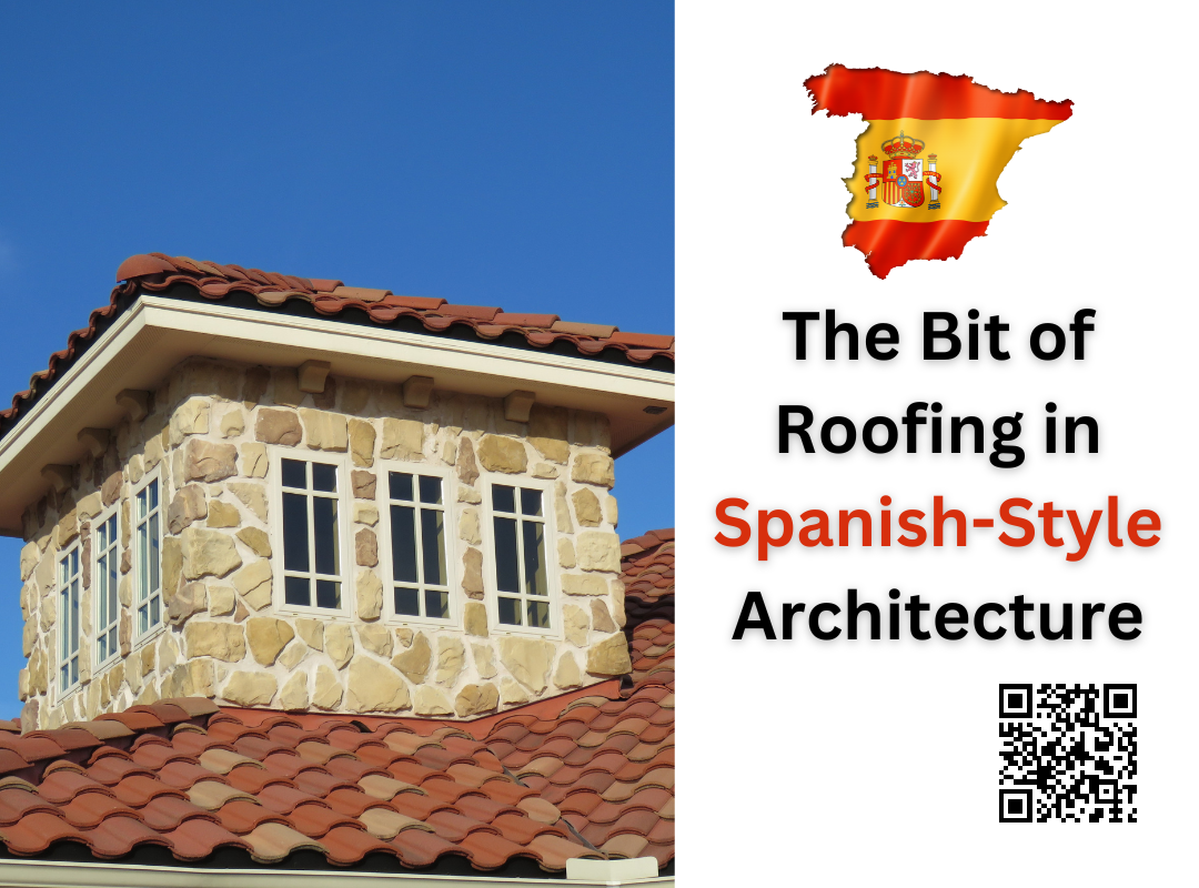 The Bit of Roofing in Spanish-Style Architecture The Bit of Roofing in Spanish-Style Architecture