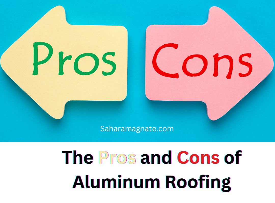 The Pros and Cons of Aluminum Roofing