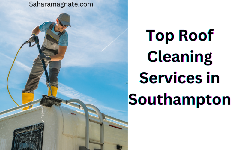 Top Roof Cleaning Services in Southampton