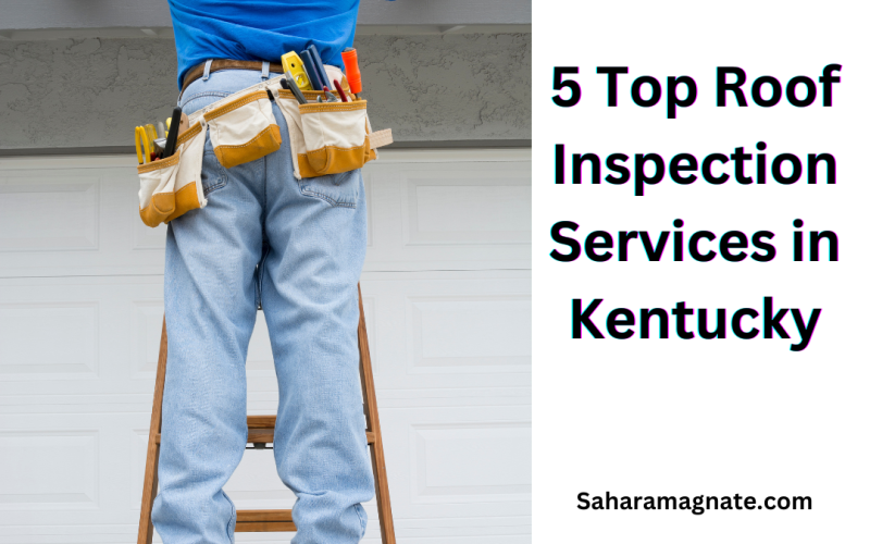 5 Top Roof Inspection Services in Kentucky