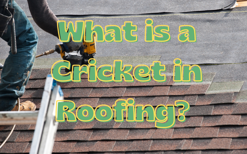 What is a Cricket in Roofing?