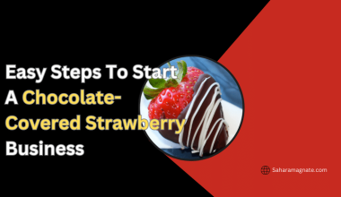 Easy Steps To Start A Chocolate-Covered Strawberry Business