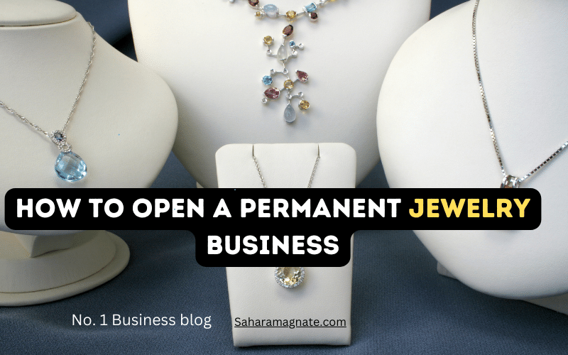 How To Open A Permanent Jewelry Business