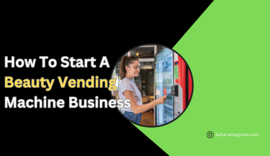 How To Start A Beauty Vending Machine Business