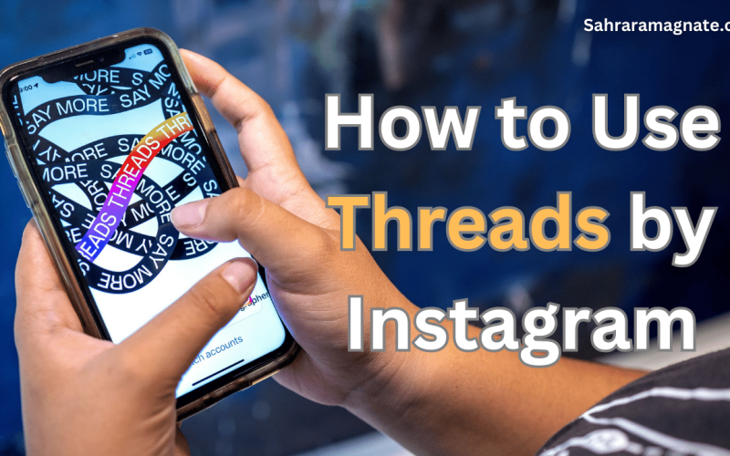 How to Use Threads by Instagram