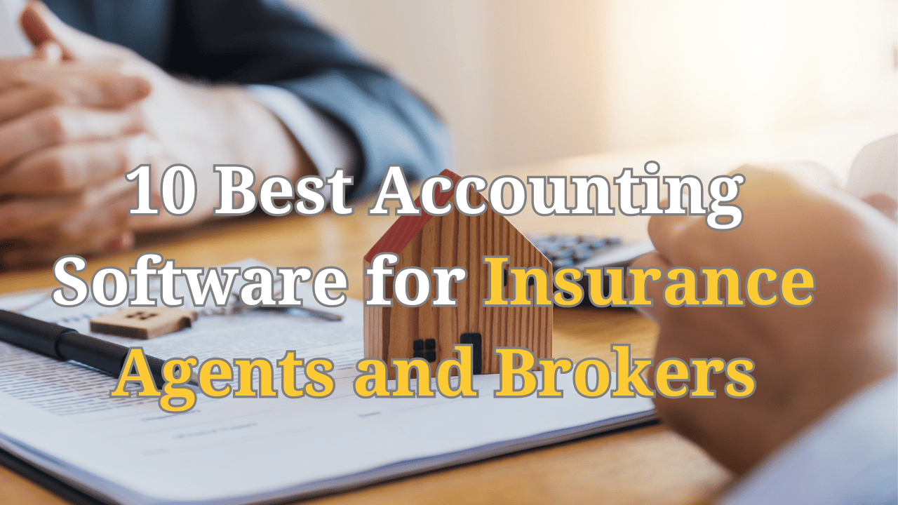 10 Best Accounting Software for Insurance Agents and Brokers Accounting Software for Insurance Agents and Brokers