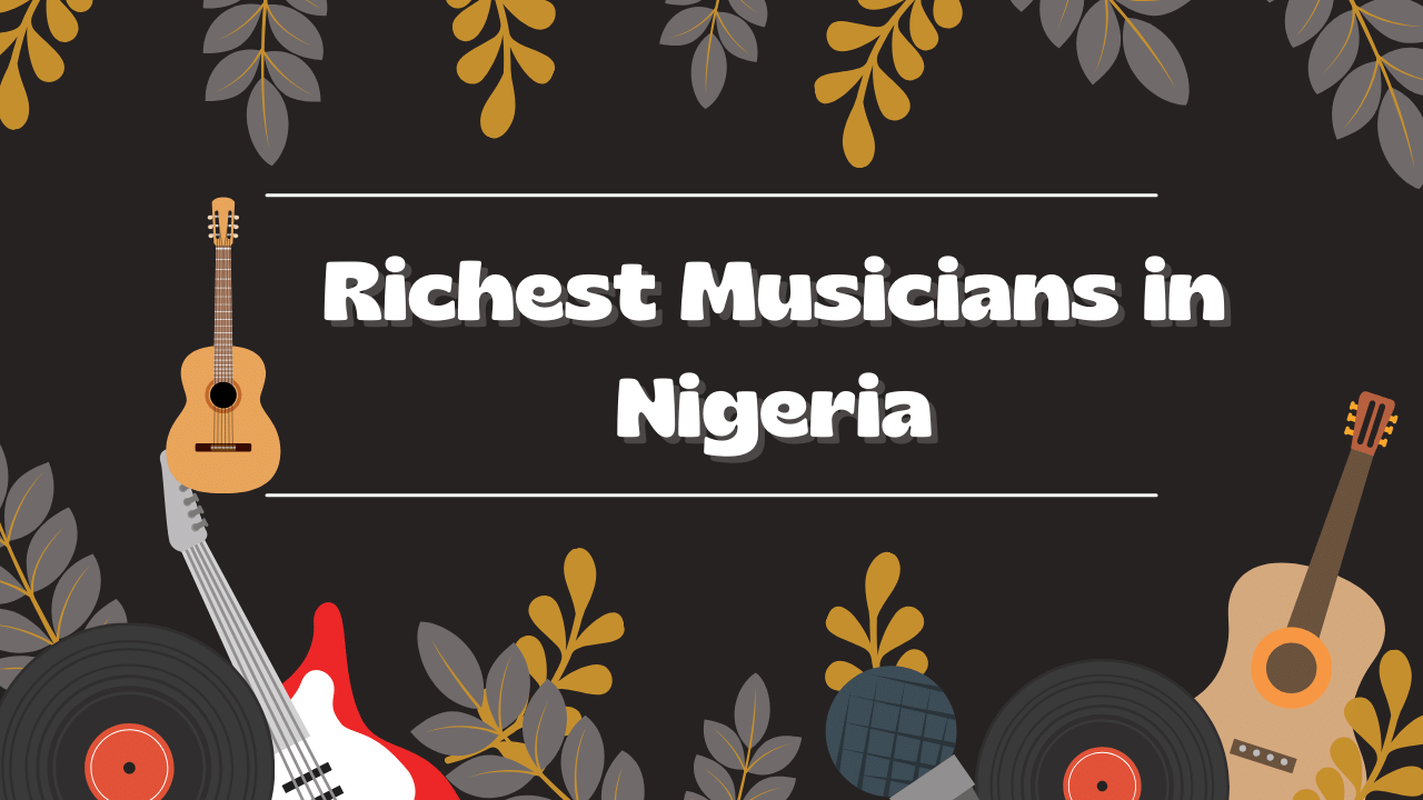 Richest Musicians in Nigeria